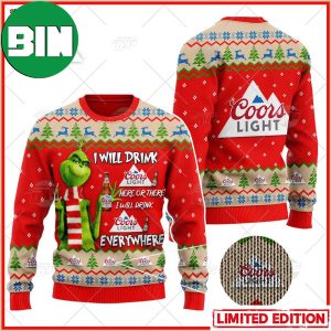 Grinch I Will Drink Here Or There I Will Drink Everywhere Coors Light Beer Ugly Christmas Holiday Sweater