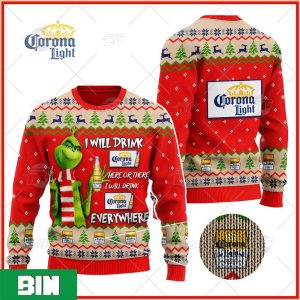 Grinch I Will Drink Here Or There I Will Drink Everywhere Corona Light Beer Ugly Sweater