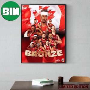 History Written Cananda Win Their First Ever FIBA Basketball World Cup Medal 2023 Home Decor Poster Canvas