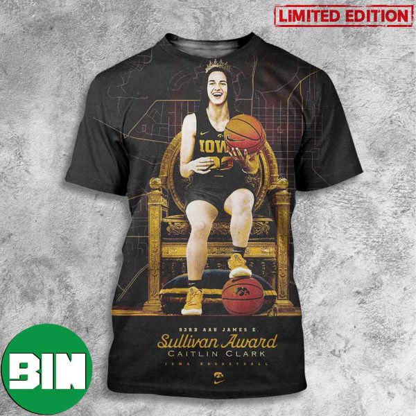 Iowa Women’s Basketball Winner Takes All Caitlin Clark Is The 2023 Sullivan Award Winner 3D T-Shirt