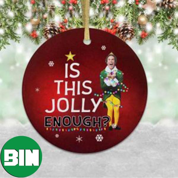 Is This Jolly Enough Christmas Buddy Elf Christmas Tree Ornament