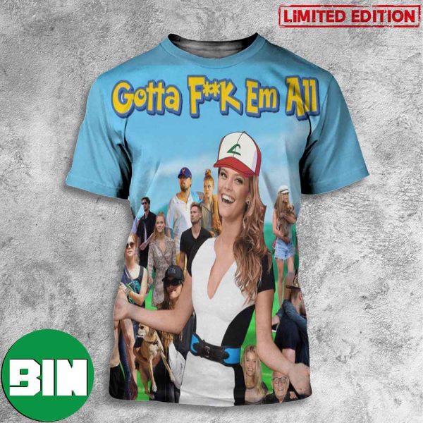 Nina Agdal Gotta Fuck Em All Funny Meme Logan Paul vs Dillon Danis 3D T-Shirt