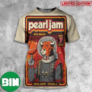 Pearl Jam With Inhaler Sept 7 2023 United Center Chicago IL Poster Tonight 3D T-Shirt
