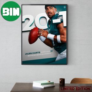 Philadelphia Eagles Jalen Hurts In His Last 21 Regular Season Starts NFL News Home Decor Poster Canvas