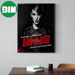 Taylor Swift Featuring Kendrick Lamar Bad Blood Band-Aids Don’t Fix Bullet Holes Home Decor Poster Canvas