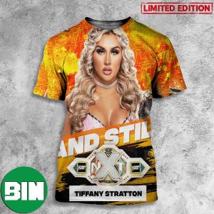 Tuesday Nights Tiffany Stratton Still Your WWE NXT Women’s Champion 3D T-Shirt