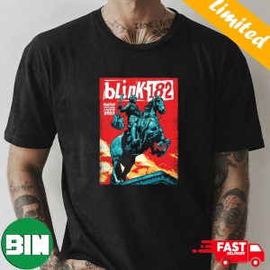 Blink 182 Event Poster World Tour Tuesday 3 October 2023 WiZink Center Madrid Spain Fan Gifts T-Shirt