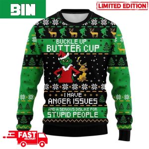 Buckle Up Butter Cup I Have Anger Issues Grinch Christmas 2023 Ugly Sweater