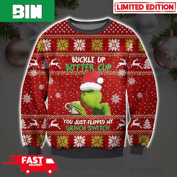 Buckle Up Butter Cup You Just Flipped My Grinch Switch Christmas 2023 Ugly Sweater