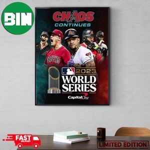 Chaos Continues Arizona Diamondbacks Are Headed To The 2023 MLB World Series Poster Canvas
