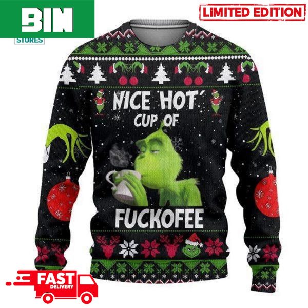 Grinch Nice Hot Cup Of Fuckofee Ugly Christmas Sweater