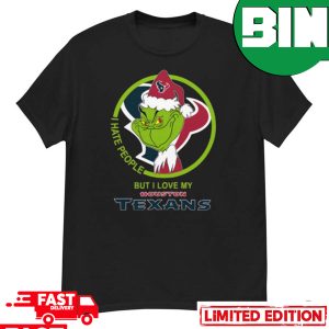 Houston Texans NFL Christmas Grinch I Hate People But I Love My Favorite Football Team T-Shirt