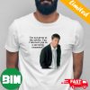 Could I Be More Me RIP Matthew Perry 1969-2023 T-Shirt