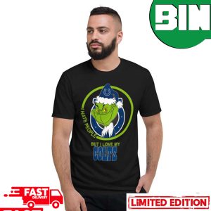 Indianapolis Colts NFL Christmas Grinch I Hate People But I Love My Favorite Football Team T-Shirt