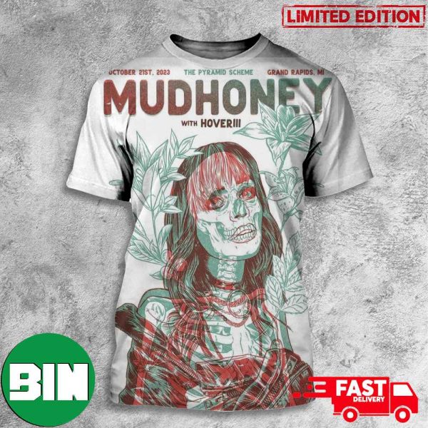 Mudhoney With Hoveriii October 21st 2023 The Pyramid Scheme Grand Rapids MI Limited Poster All Over Print T-Shirt