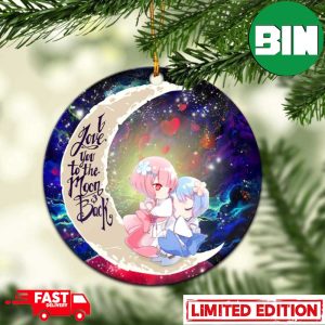 Ram And Rem Rezero Love You To The Moon Galaxy Perfect Gift For Holiday Ornament