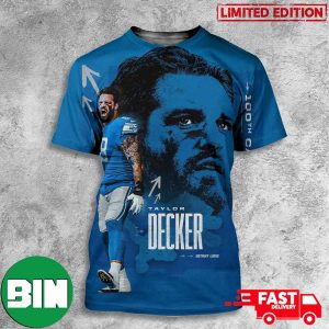 Taylor Decker Is Set To Become The Fourth Tackle To Start 100 Games For The Detroit Lions 3D T-Shirt
