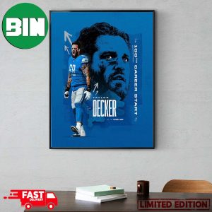 Taylor Decker Is Set To Become The Fourth Tackle To Start 100 Games For The Detroit Lions Poster Canvas