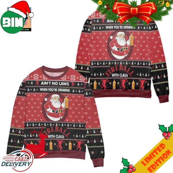 Ain’t No Laws When Youre Drinking Fire Ball With Claus Ugly Christmas Sweater For Men And Women
