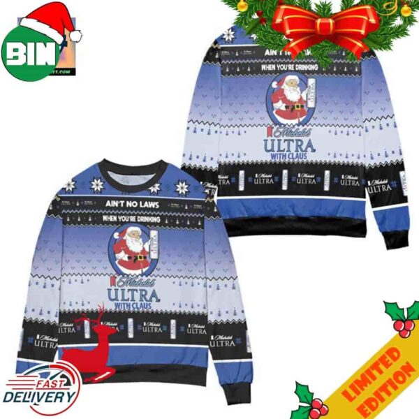 Ain’t No Laws When Youre Drinking Michelob Ultra With Claus Ugly Christmas Sweater For Men And Women