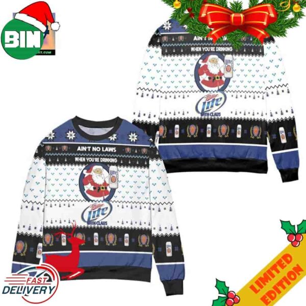 Ain’t No Laws When Youre Drinking Miller Lite With Claus Ugly Christmas Sweater For Men And Women