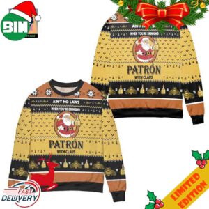 Ain’t No Laws When Youre Drinking Patron With Claus Ugly Christmas Sweater For Men And Women