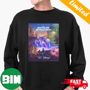 Disney Plus Behind The Attraction New Season New Adventures The Original Docuseries Is Now Streaming T-Shirt