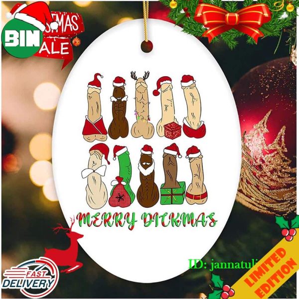 Hilarious And Dirty Merry Dickmas Christmas 2023 Funny Ornament