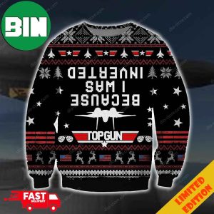 Top Gun Marverick Because I Was Inverted Ugly Sweater For Men And Women