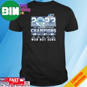 2023 NFC North Division Champions Detroit Lions Won Not Done T-Shirt