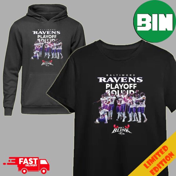 Baltimore Ravens Playoff Bound Playoffs Secured Don’t Blink T-Shirt Long Sleeve Hoodie