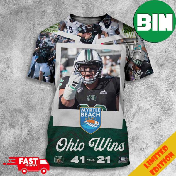 Congratulations Ohio Bobcats Wins We Are The Myrtle Beach Bowl Game Champions Bowl Games 2023-2024 3D T-Shirt