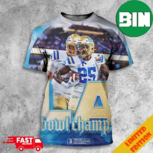 Congratulations UCLA Football Is The Champions Of Starco Brands LA Bowl Hosted By Gronk Bowl Season 2023-2024 3D T-Shirt