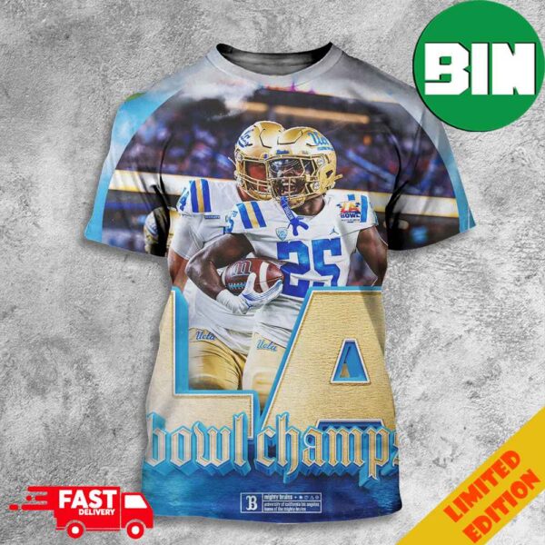 Congratulations UCLA Football Is The Champions Of Starco Brands LA Bowl Hosted By Gronk Bowl Season 2023-2024 3D T-Shirt