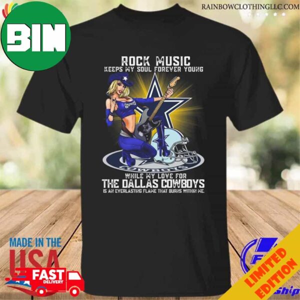 Dallas Cowboys Rock Music Keeps My Soul Forever Young While My Love For The Dallas Cowboys T-Shirt Long Sleeve Hoodie