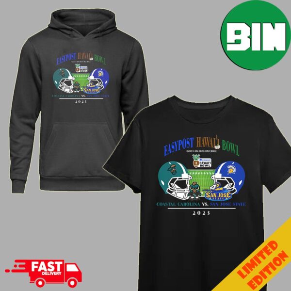 EasyPost Hawai’i Bowl Coastal Carolina vs San Jose State 2023 College Football Bowl Games Season 2023-2024 NCAA Head To Head Helmet T-Shirt Long Sleeve Hoodie Sweater