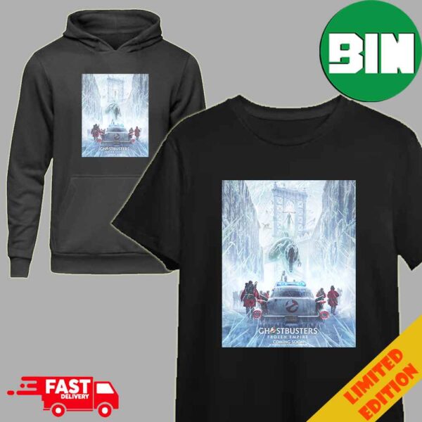 First Poster For Ghostbusters Frozen Empire In Theaters On March 29 2024 Poster T-Shirt Hoodie Long Sleeve