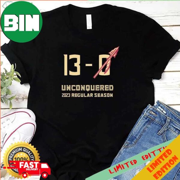 Florida State Seminoles Undefeated 13-0 Unconquered 2023 Regular Season T-Shirt