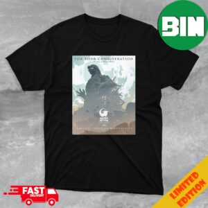For Your Consideration In All Categories Godzilla Minus One A Grand Sweeping Blockbuster Poster T-Shirt