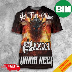 Hell Fire And Chaos The Best Of British Rock And Metal Saxon Uriah Heep USA Tour April May And June 2024 Announcing January 8th 3D T-Shirt
