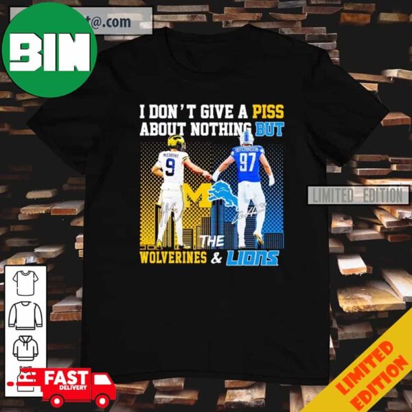 J.J Mccarthy And Aidan Hutchinson I Don’t Give A Piss About Nothing But The Wolverines And Lions T-Shirt