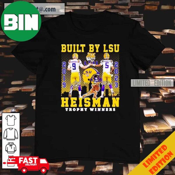 Jayden Daniels and Joe Burrow 2019 2023 Built by LSU Tigers Heisman Trophy Winners T-Shirt