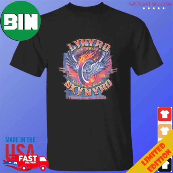 Lynyrd Skynyrd Big Wheels Since 1964 Keep On Turning Skynyrd Sweet Home Alabama T-Shirt