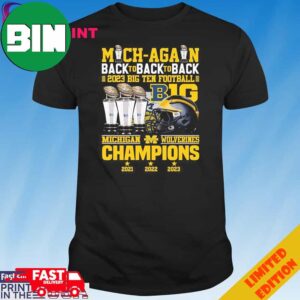 Mich-Again Back To Back To Back 2023 Big Ten Football B1g Michigan Wolverines Championship Unique T-Shirt