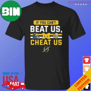 Michigan Wolverines Beat Us Cheat Us 2023 T-Shirt Long Sleeve Hoodie