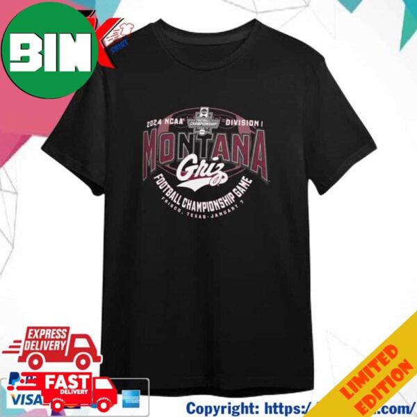 Montana Grizzlies 2024 NCAA Division I Football Championship Game Frisco Texas January 7 T-Shirt