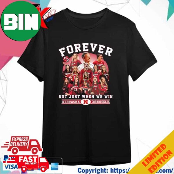 Nebraska Cornhuskers Volleyball Forever Fan Win Or Lose T-Shirt