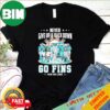 Never Give Up AMP Back Down Miami Dolphins Go Fins Win Or Lose Signatures T-Shirt