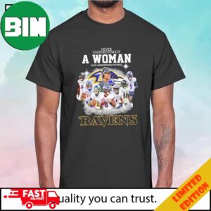 Never Underestimate A Woman Who Understands Football And Loves Baltimore Ravens Signatures T-Shirt