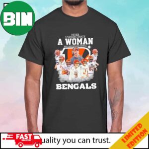 Never Underestimate A Woman Who Understands Football And Loves Cincinnati Bengals Signatures T-Shirt